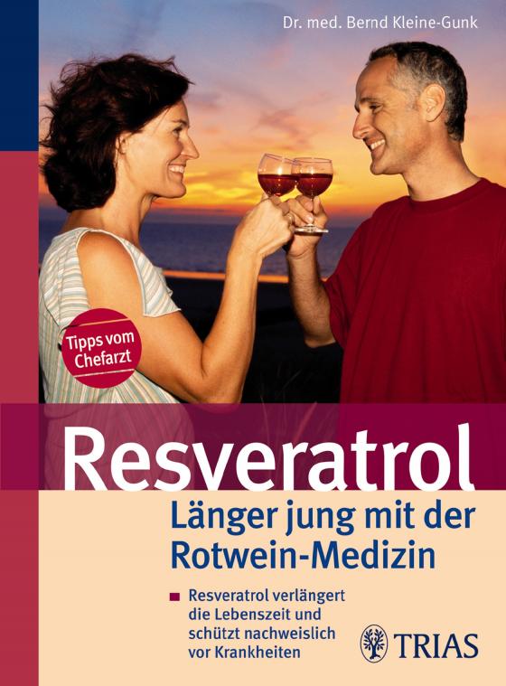 Cover-Bild Resveratrol - Länger jung mit der Rotwein-Medizin