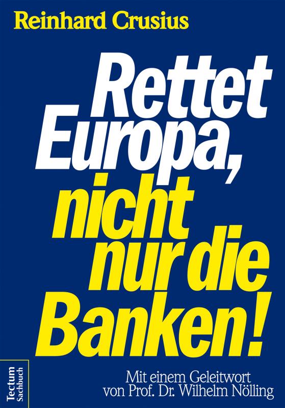 Cover-Bild Rettet Europa, nicht nur die Banken!