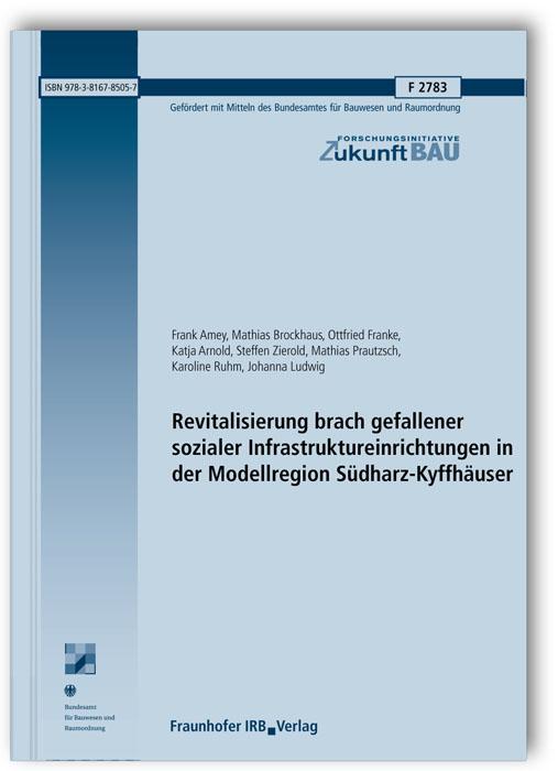 Cover-Bild Revitalisierung brach gefallener sozialer Infrastruktureinrichtungen in der Modellregion Südharz-Kyffhäuser