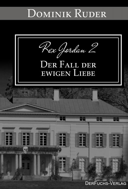 Cover-Bild Rex Jordan 2 - Der Fall der ewigen Liebe