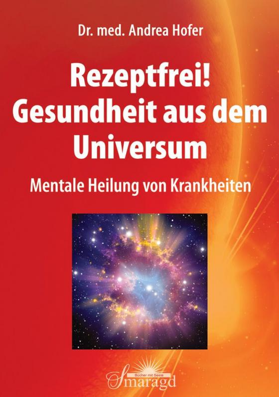 Cover-Bild Rezeptfrei! Gesundheit aus dem Universum