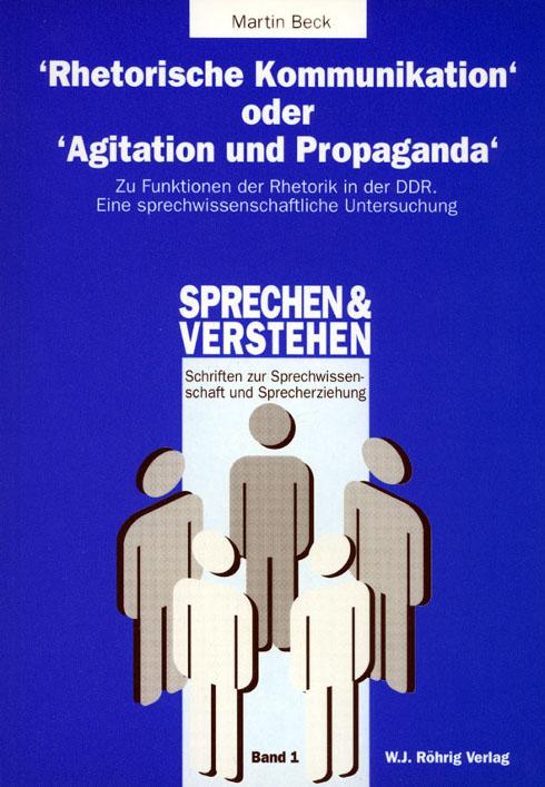 Cover-Bild Rhetorische Kommunikation oder Agitation und Propaganda