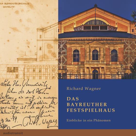 Cover-Bild Richard Wagner Das Bayreuther Festspielhaus