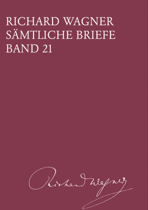 Cover-Bild Richard Wagner Sämtliche Briefe / Richard Wagner Sämtliche Briefe Band 21