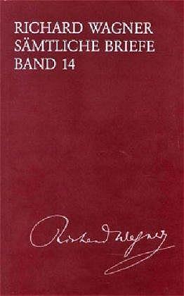 Cover-Bild Richard Wagner Sämtliche Briefe / Sämtliche Briefe Band 14