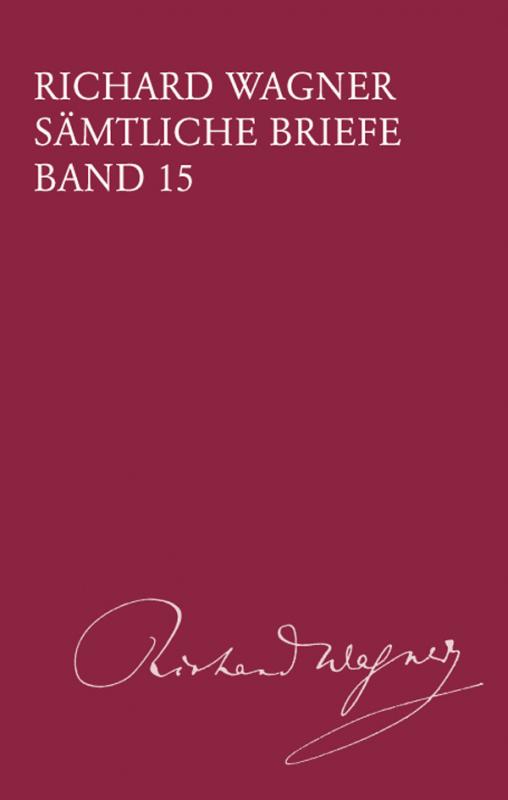 Cover-Bild Richard Wagner Sämtliche Briefe / Sämtliche Briefe Band 15