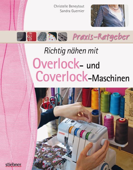 Cover-Bild Richtig nähen mit Overlock- und Coverlock-Maschinen