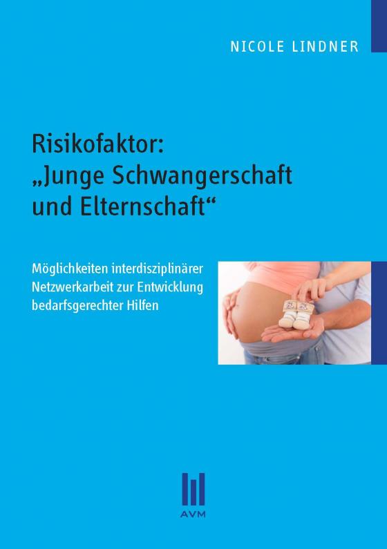 Cover-Bild Risikofaktor: „Junge Schwangerschaft und Elternschaft“