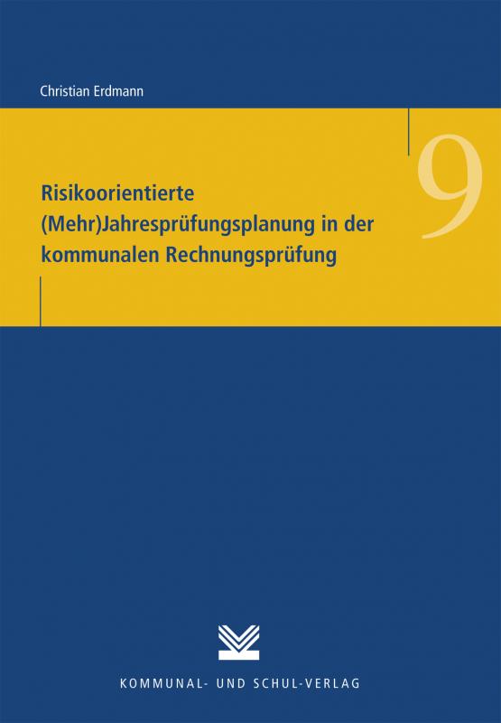 Cover-Bild Risikoorientierte (Mehr)Jahresprüfungsplanung in der kommunalen Rechnungsprüfung