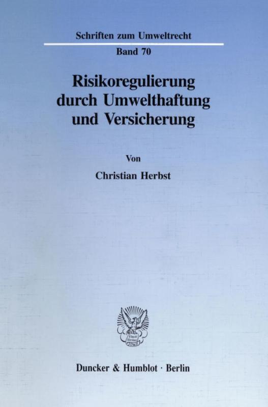 Cover-Bild Risikoregulierung durch Umwelthaftung und Versicherung.