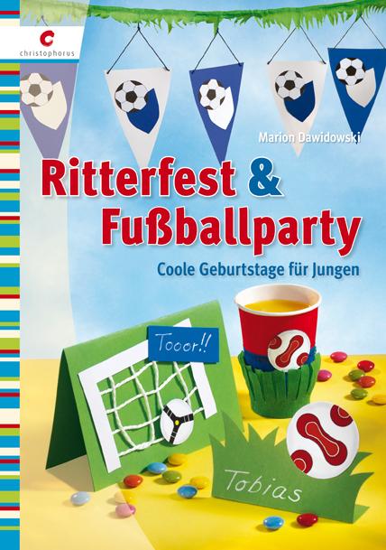 Cover-Bild Ritterfest & Fußballparty