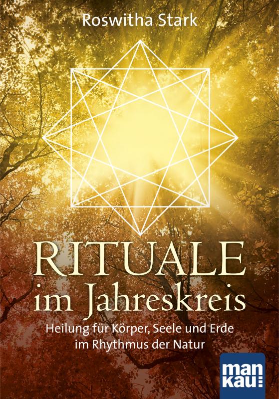 Cover-Bild Rituale im Jahreskreis. Heilung für Körper, Seele und Erde im Rhythmus der Natur