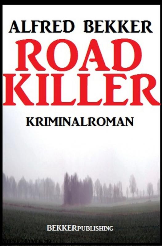 Cover-Bild Road Killer: Kriminalroman