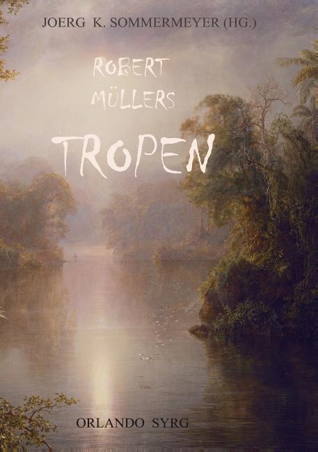 Cover-Bild Robert Müllers Tropen