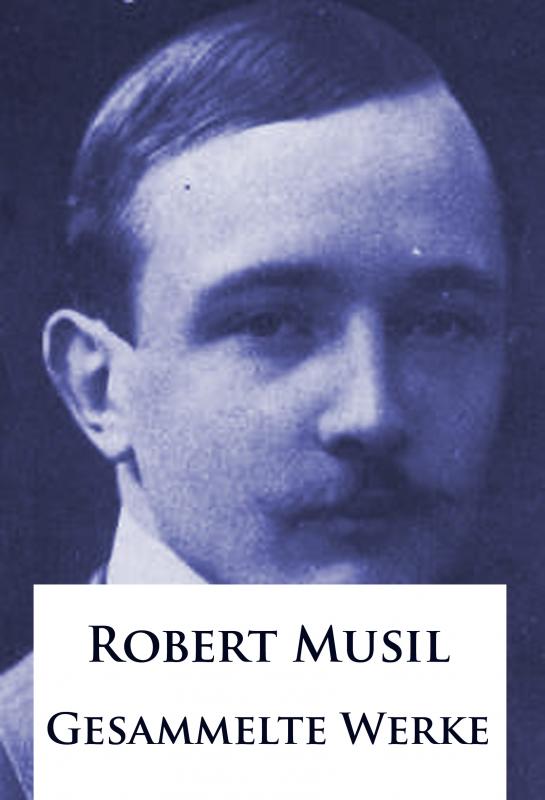 Cover-Bild Robert Musil - Gesammelte Werke