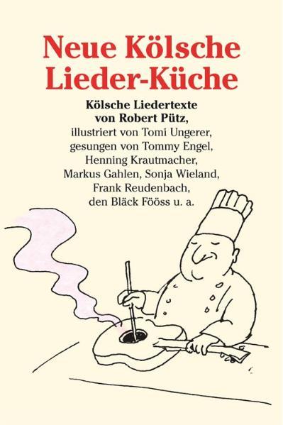 Cover-Bild Robert Pütz. Neue Kölsche Lieder-Küche.
