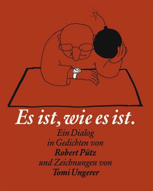 Cover-Bild Robert Pütz und Tomi Ungerer. Es ist wie es ist