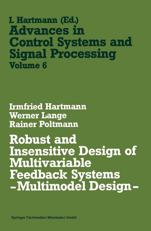 Cover-Bild Robust and Insensitive Design of Multivariable Feedback Systems — Multimodel Design —
