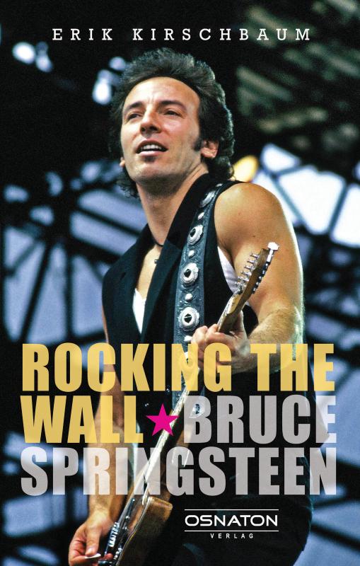 Cover-Bild Rocking the Wall. Bruce Springsteen