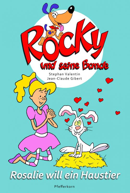 Cover-Bild Rocky und seine Bande, Bd. 1: Rosalie will ein Haustier
