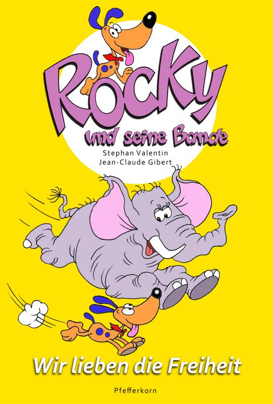 Cover-Bild Rocky und seine Bande, Bd. 2: Wir lieben die Freiheit