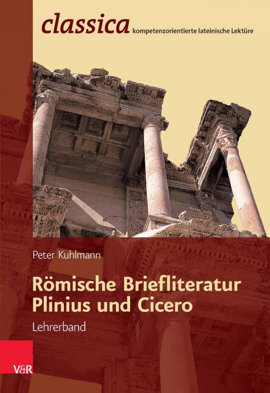 Cover-Bild Römische Briefliteratur: Plinius und Cicero - Lehrerband Fachschaftslizenz