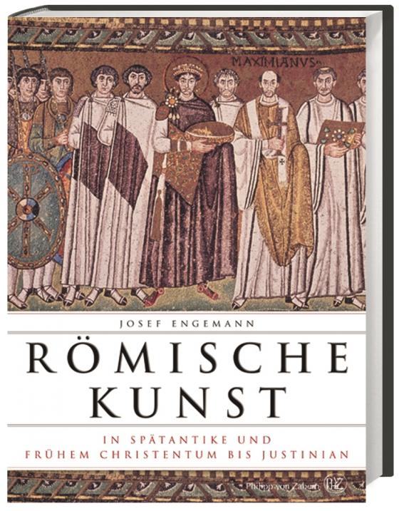 Cover-Bild Römische Kunst in Spätantike und frühem Christentum bis Justinian