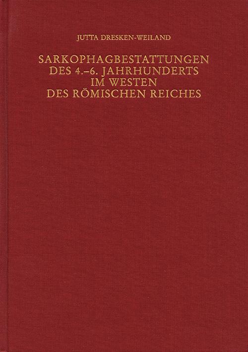 Cover-Bild Römische Quartalschrift für christliche Altertumskunde und Kirchengeschichte.... / Sarkophagbestattungen des 4.-6. Jahrhunderts im Westen des Römischen Reiches