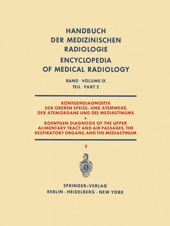 Cover-Bild Röntgendiagnostik der Oberen Speise- und Atemwege, der Atemorgane und des Mediastinums Teil 2 / Roentgen Diagnosis of the Upper Alimentary Tract and Air Passages, the Respiratory Organs, and the Mediastinum Part 2
