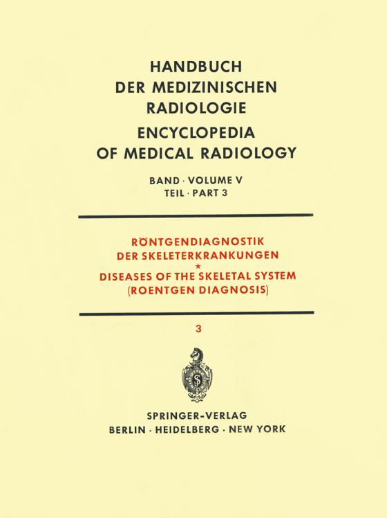 Cover-Bild Röntgendiagnostik der Skeleterkrankungen Teil 3 / Diseases of the Skeletal System (Roentgen Diagnosis) Part 3