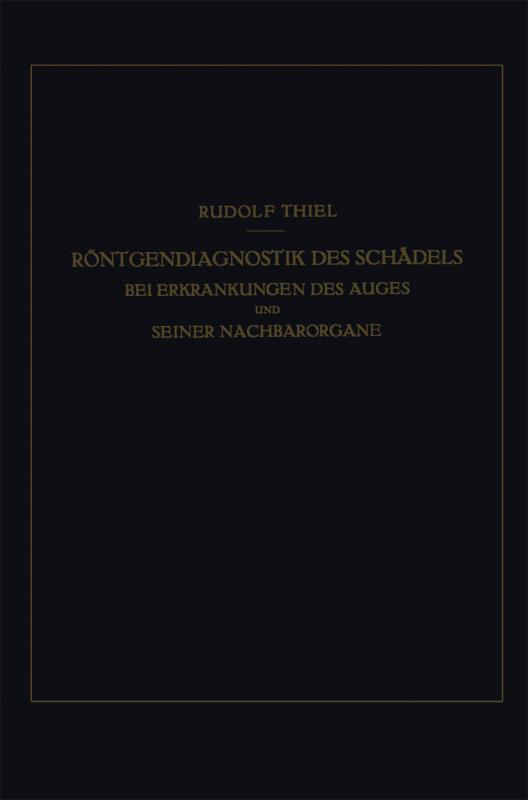 Cover-Bild Röntgendiagnostik des Schädels bei Erkrankungen des Auges und Seiner Nachbarorgane