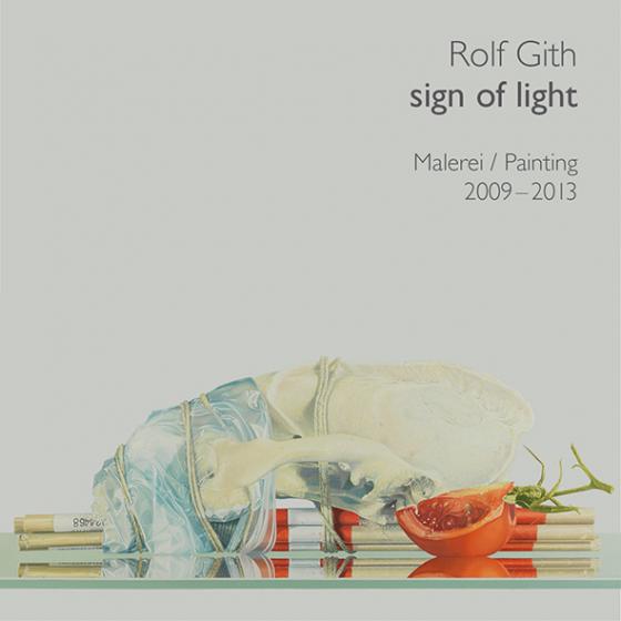 Cover-Bild Rolf Gith - sign of light. Malerei/ Painting 2009-2013