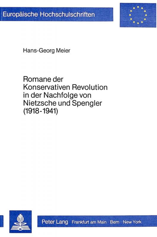 Cover-Bild Romane der konservativen Revolution in der Nachfolge von Nietzsche und Spengler (1918-1941)