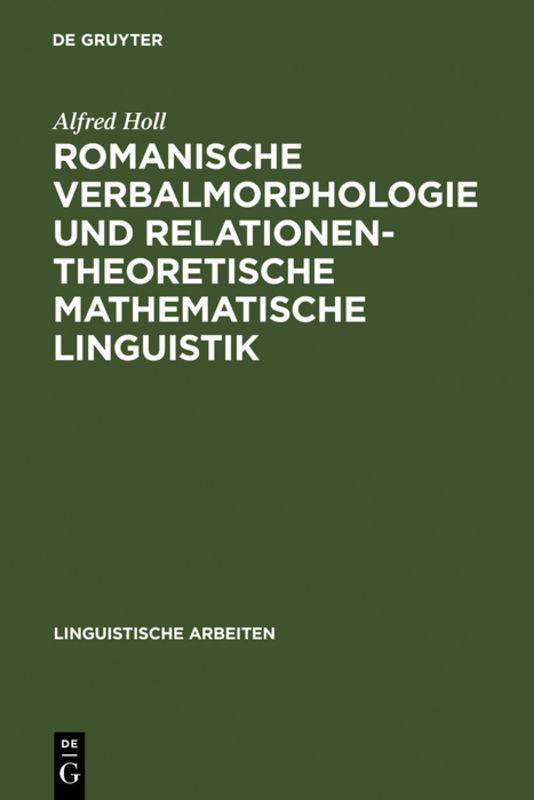 Cover-Bild Romanische Verbalmorphologie und relationentheoretische mathematische Linguistik