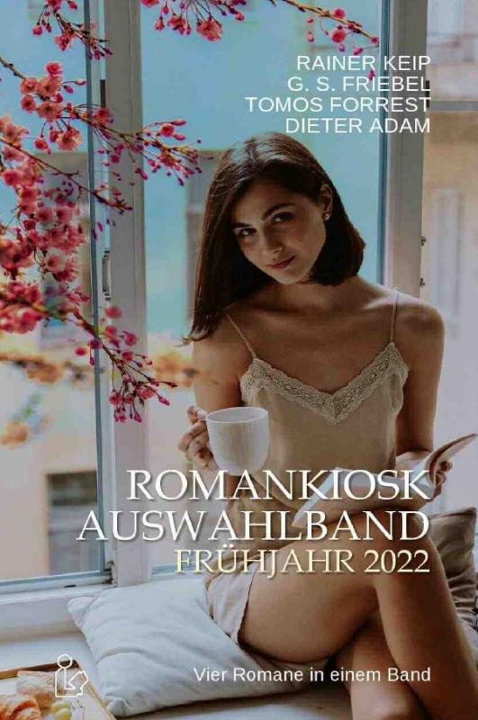Cover-Bild ROMANKIOSK AUSWAHLBAND FRÜHJAHR 2022