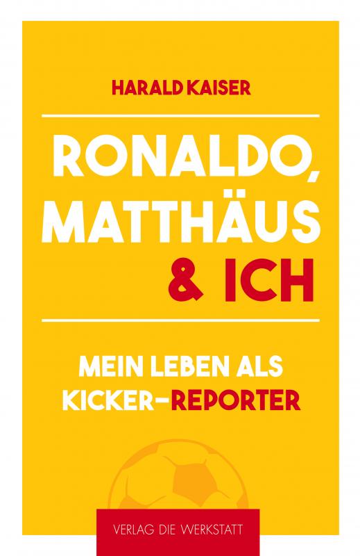 Cover-Bild Ronaldo, Matthäus & ich