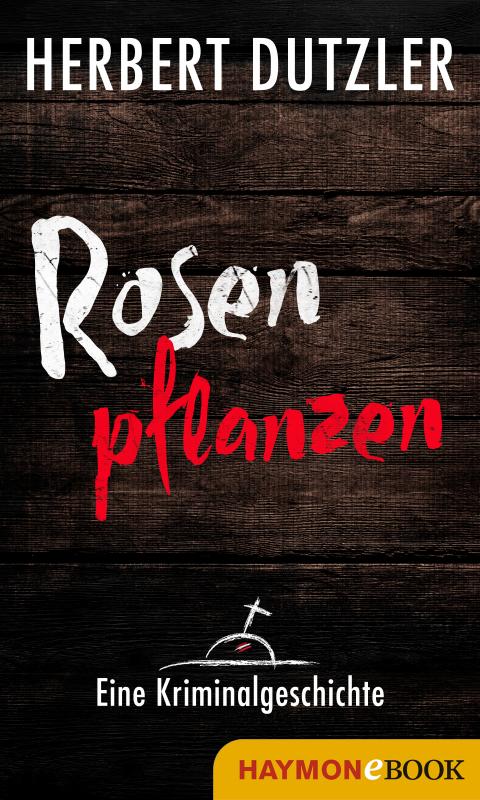 Cover-Bild Rosen pflanzen. Eine Kriminalgeschichte