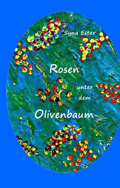 Cover-Bild Rosen unter dem Olivenbaum