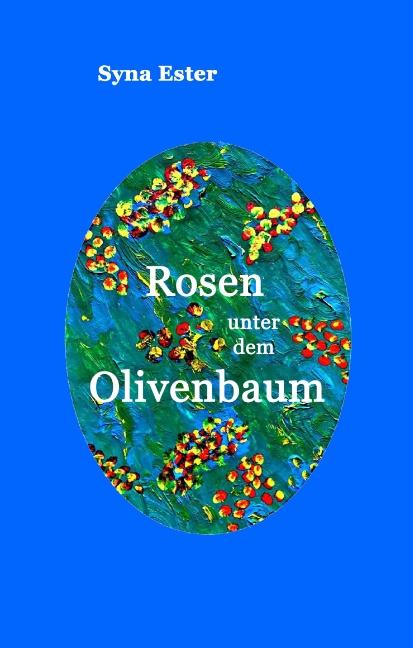 Cover-Bild Rosen unter dem Olivenbaum