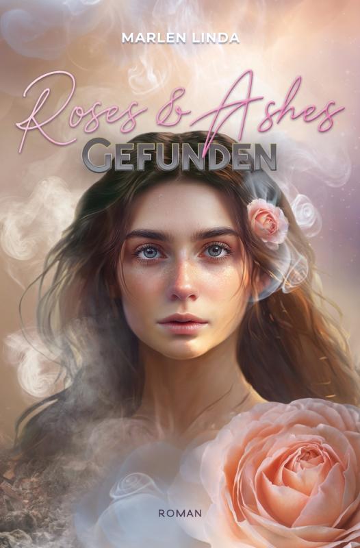 Cover-Bild Roses & Ashes: Gefunden