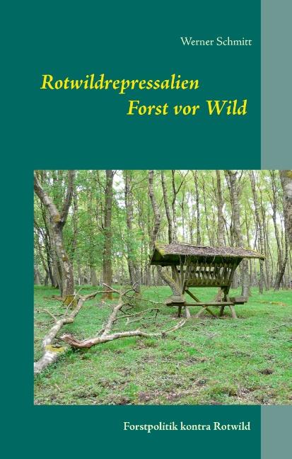 Cover-Bild Rotwildrepressalien Forst vor Wild