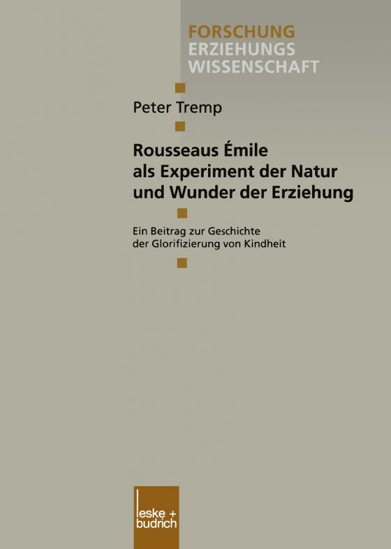 Cover-Bild Rousseaus Émile als Experiment der Natur und Wunder der Erziehung