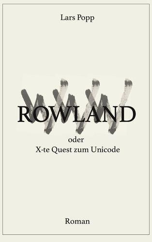 Cover-Bild Rowland oder X-te Quest zum Unicode
