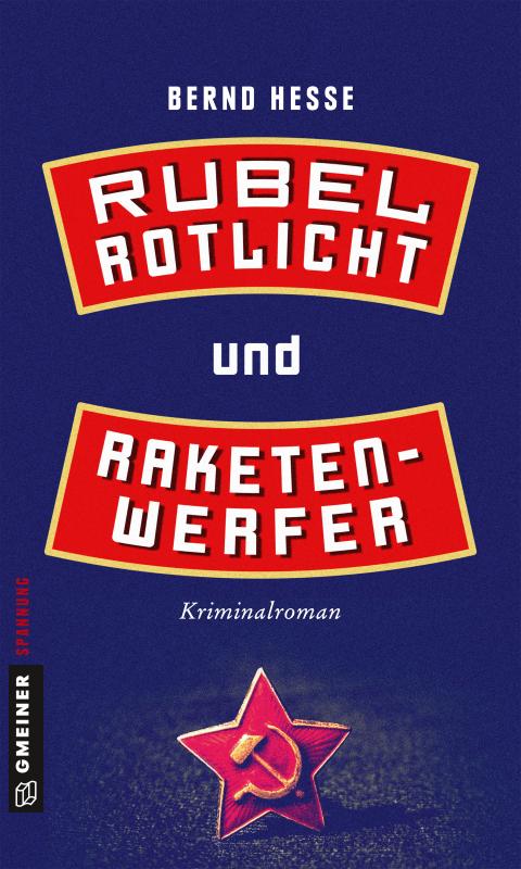 Cover-Bild Rubel, Rotlicht und Raketenwerfer