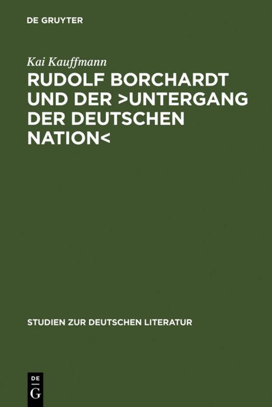 Cover-Bild Rudolf Borchardt und der >Untergang der deutschen Nation<
