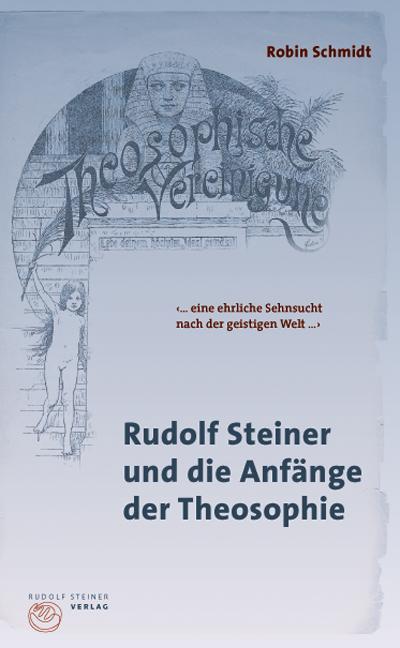 Cover-Bild Rudolf Steiner und die Anfänge der Theosophie