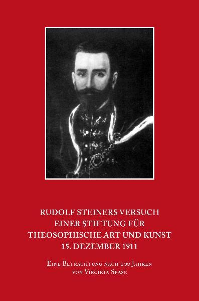 Cover-Bild Rudolf Steiners Versuch einer Stiftung für theosophische Art und Kunst – 15. Dezember 1911