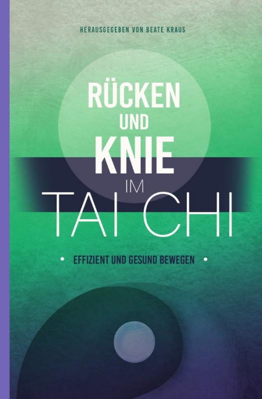 Cover-Bild Rücken und Knie im Tai Chi: effizient und gesund bewegen