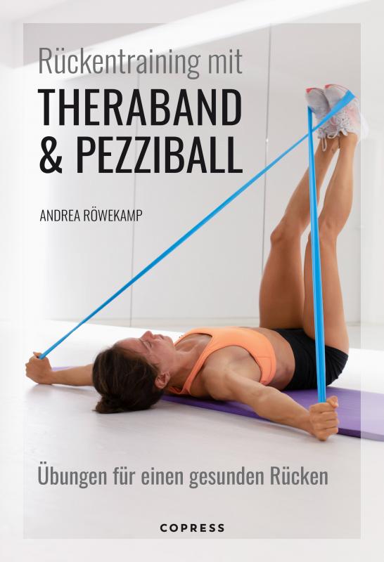 Cover-Bild Rückentraining mit Theraband und Pezziball. Übungen für einen gesunden Rücken
