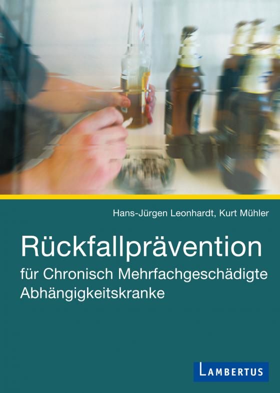 Cover-Bild Rückfallprävention für Chronisch Mehrfachgeschädigte Abhängigkeitskranke